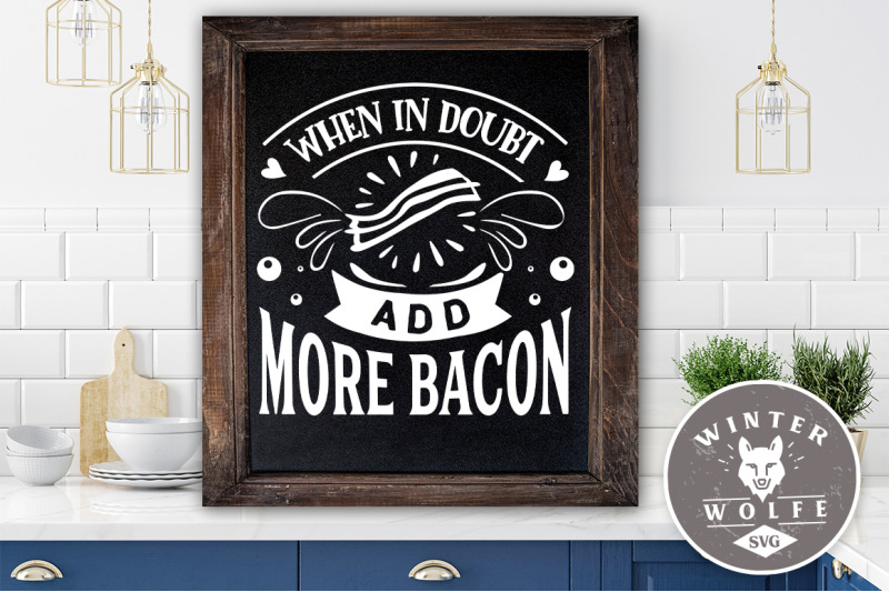 when-in-doubt-add-more-bacon-svg-eps-dxf-png