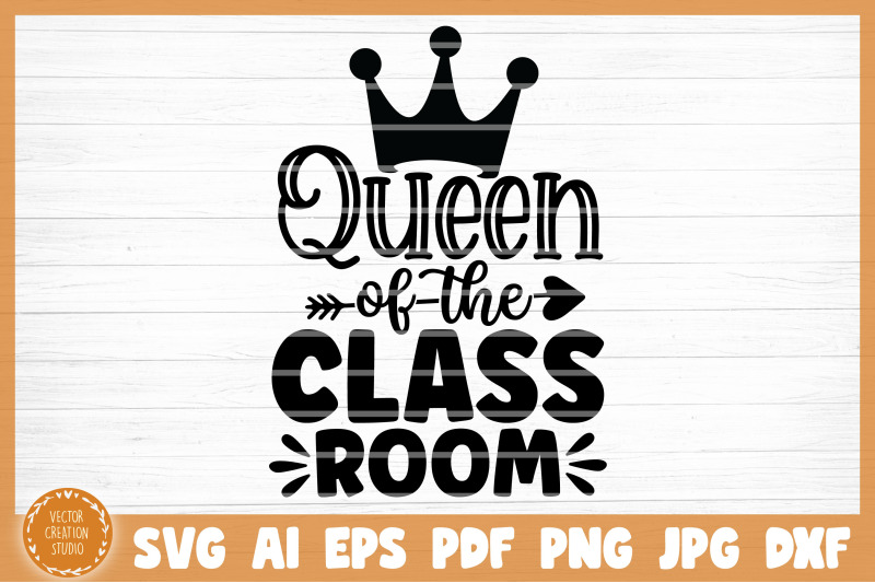 queen-of-the-classroom-teacher-svg-cut-file