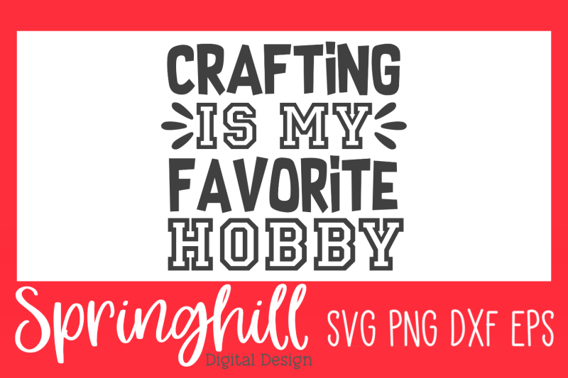 crafting-is-my-favorite-svg-png-dxf-amp-eps-design-cutting-files