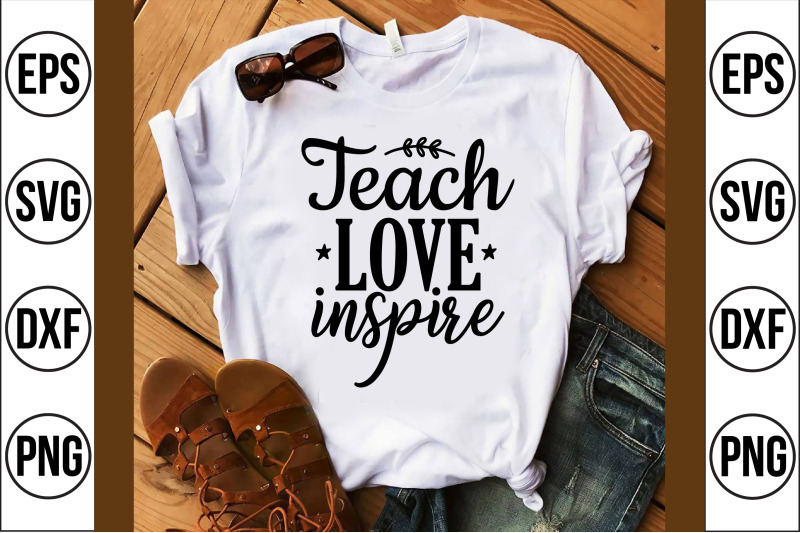 teach-love-inspire-svg-cut-file