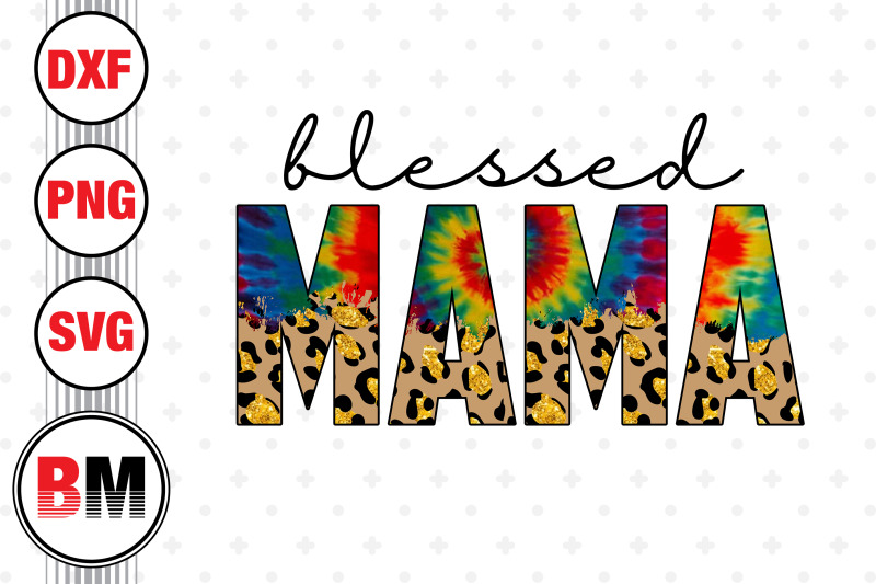 blessed-mama-leopard-tie-dye-png-files