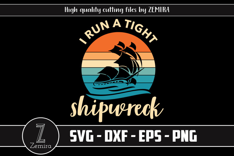 i-run-a-tight-shipwreck-bussiness-svg