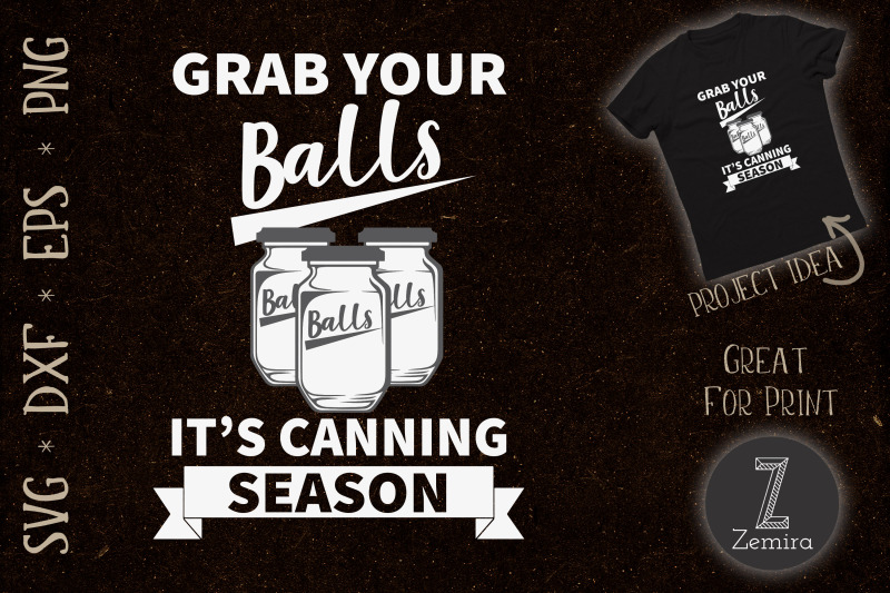 grab-your-balls-it-039-s-canning-season