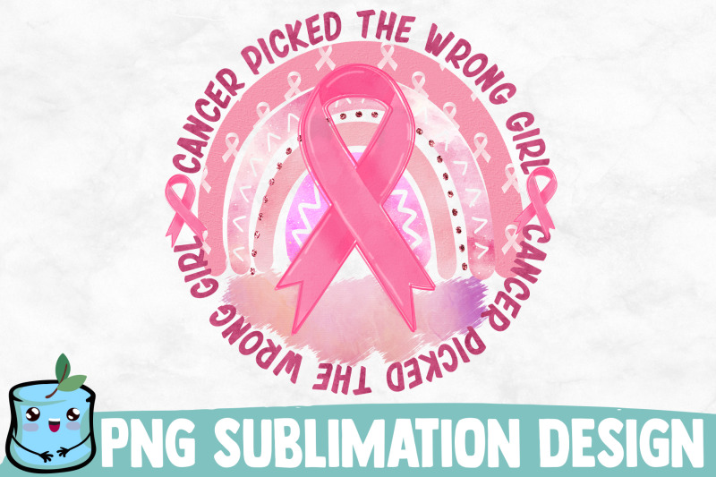 cancer-picked-the-wrong-girl-sublimation-design