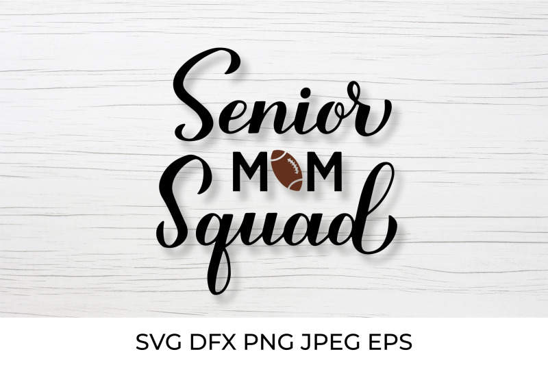 senior-mom-squad-football-mom-sports-mom-football-svg