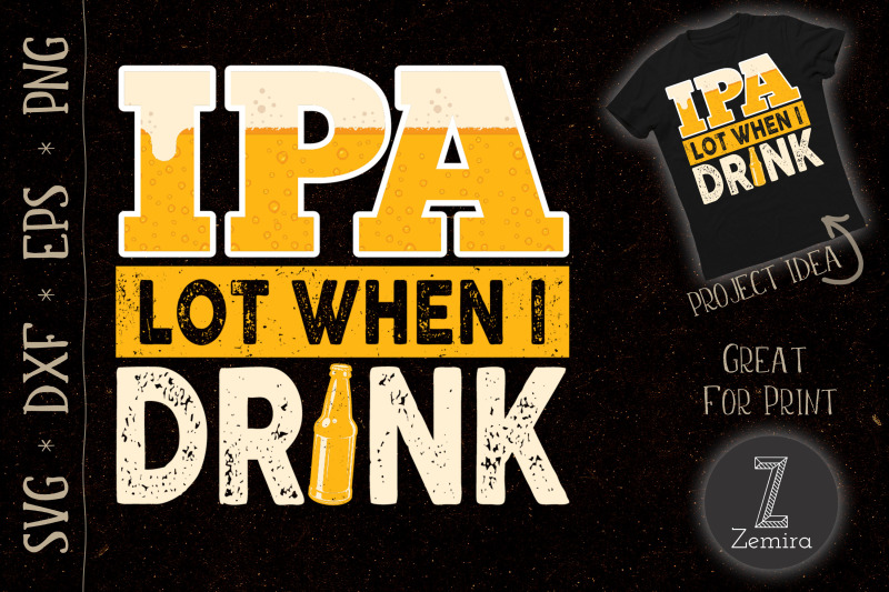 ipa-lot-when-i-drink-funny-beer-lover