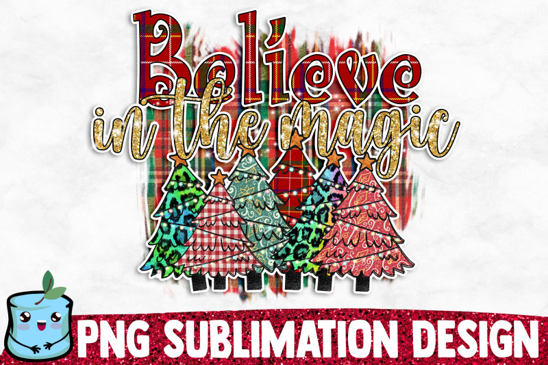 believe-in-the-magic-sublimation-design