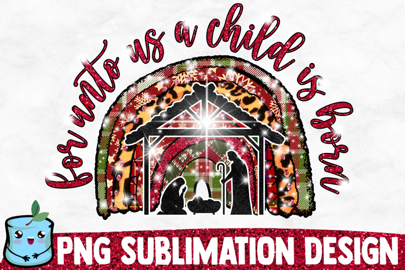 for-unto-us-a-child-is-born-sublimation-design