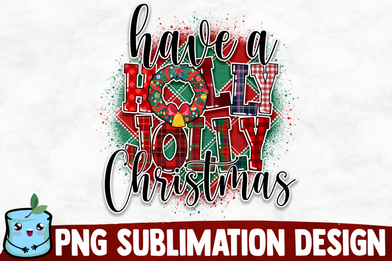 have-a-holly-jolly-christmas-sublimation-design