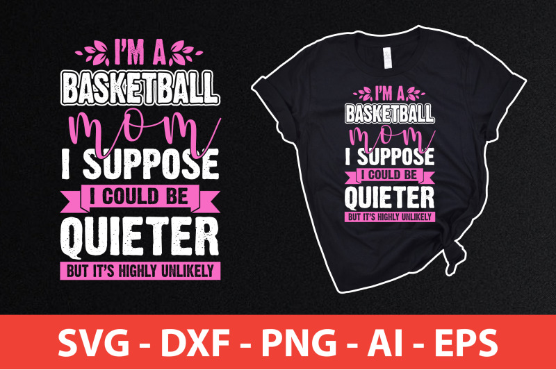 i-039-m-a-basketball-mom-i-suppose-i-could-be-quieter-but-it-039-s-highly-unli