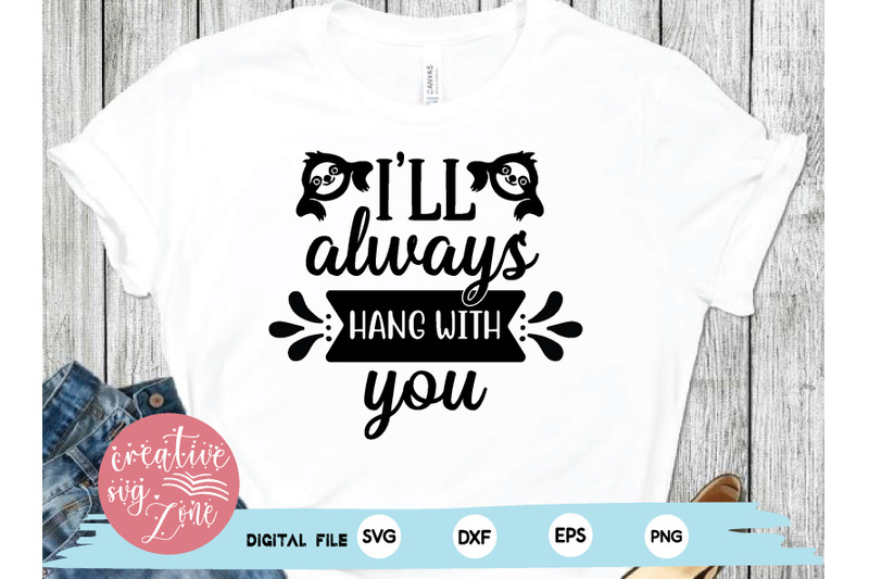 i-039-ll-always-hang-with-you-svg