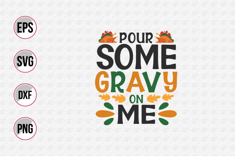 pour-some-gravy-on-me-svg