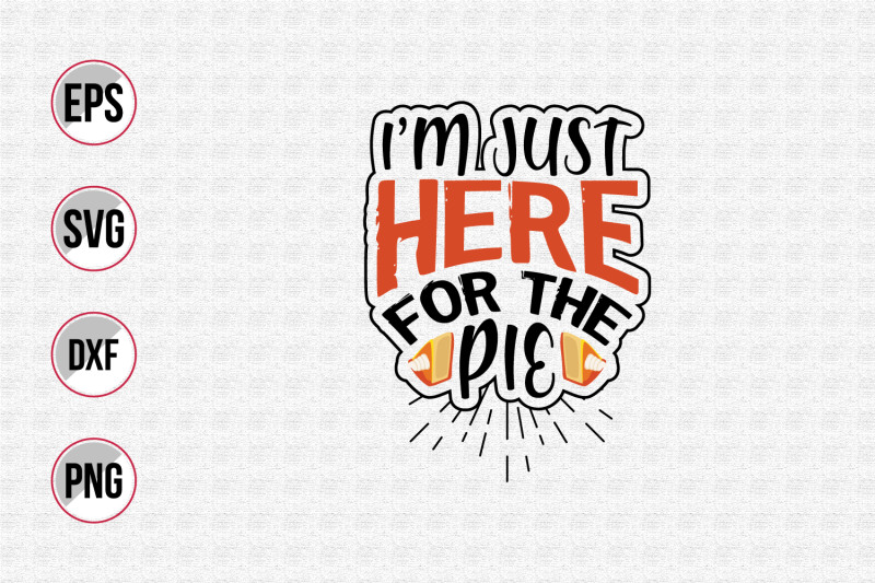 i-039-m-just-her-for-the-pie-svg