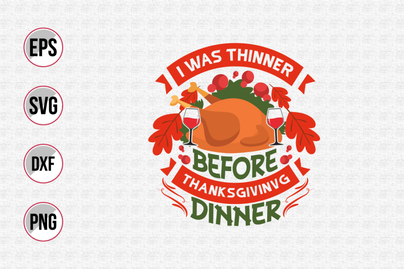 i-was-thinner-before-thanksgiving-dinner-svg