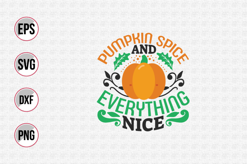 pumpkin-spice-and-everything-nice-svg