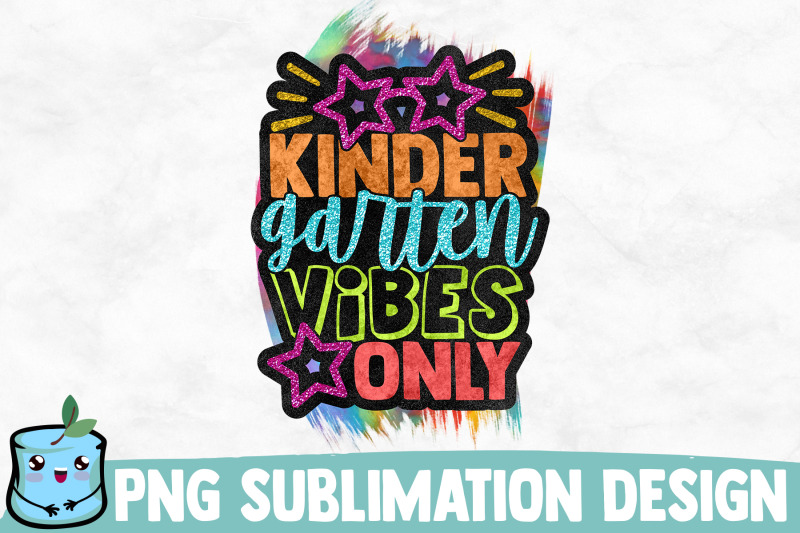 kindergarten-vibes-only-sublimation-design