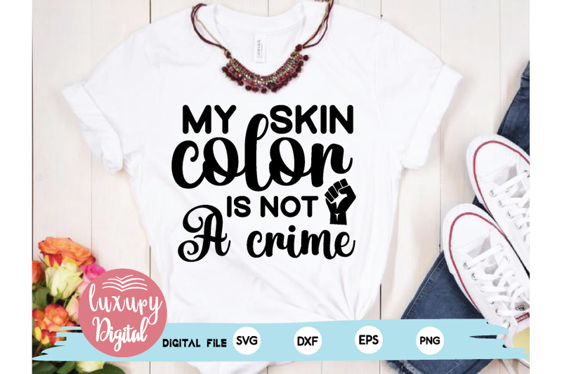 my-skin-color-is-not-a-crime-svg