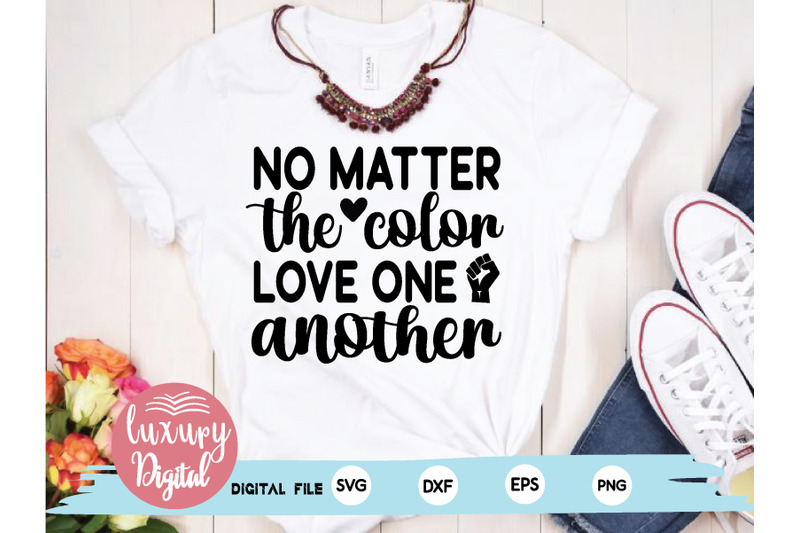 no-matter-the-color-love-one-another-svg