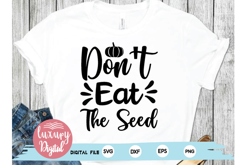 don-039-t-eat-the-seed-svg