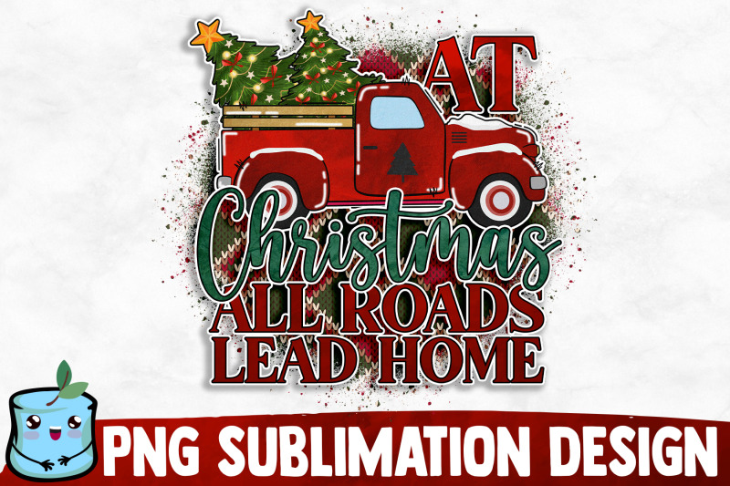 at-christmas-all-roads-lead-home-sublimation-design