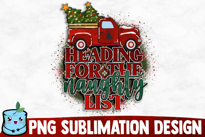 heading-for-the-naughty-list-sublimation-design