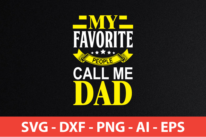 my-favorite-people-call-me-dad-svg-cut-file