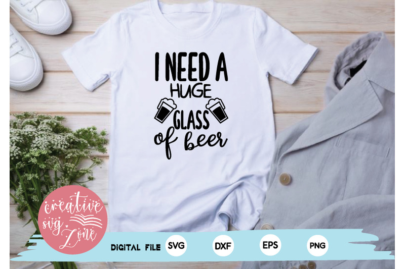 i-need-a-huge-glass-of-beer-svg