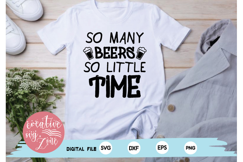 so-many-beers-so-little-time-svg