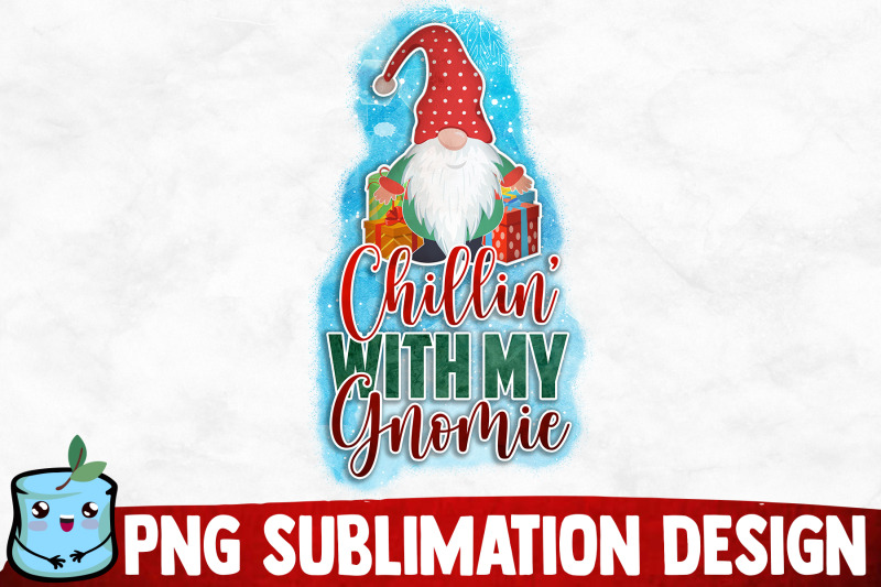 chillin-039-with-my-gnomie-sublimation-design