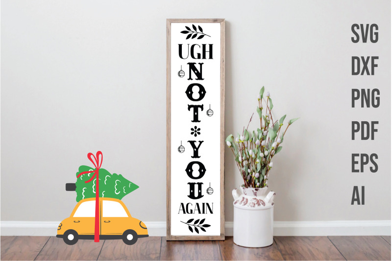 fall-porch-sign-svg-ugh-not-you-again