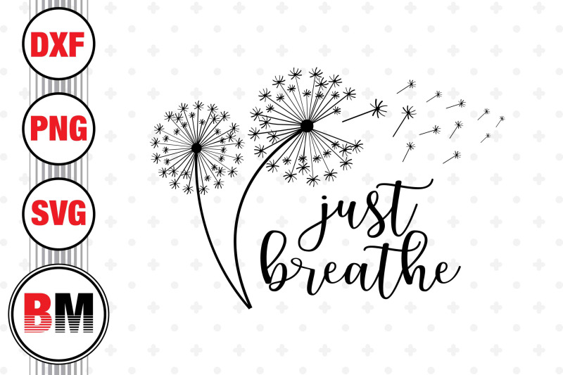 just-breathe-dandelion-svg-png-dxf-files