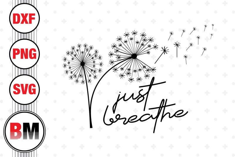 just-breathe-dandelion-svg-png-dxf-files