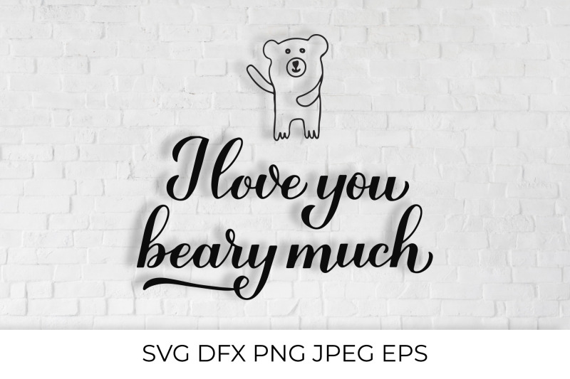 i-love-you-beary-much-pun-quote-with-hand-drawn-cute-bear