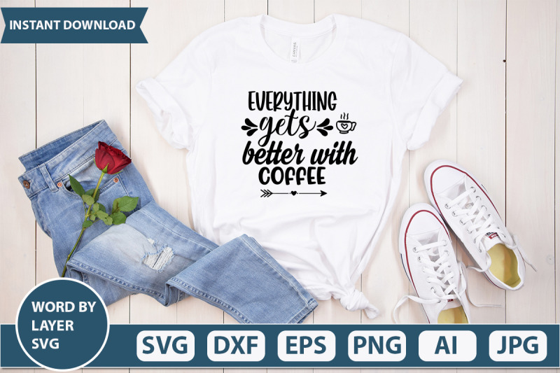 everything-gets-better-with-coffee-svg