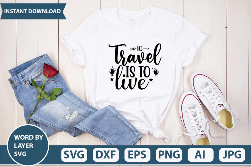 to-travel-is-to-live-svg-cut-file