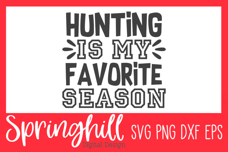 hunting-is-my-favorite-season-svg-png-dxf-amp-eps-cutting-files