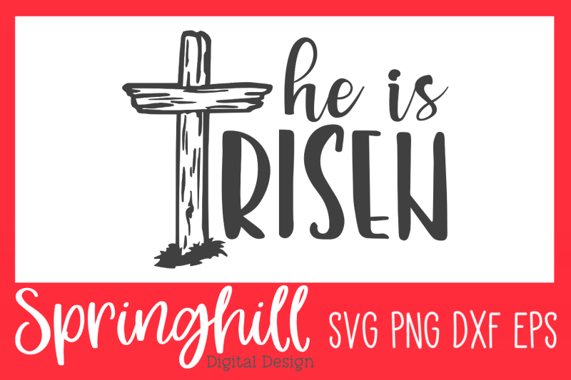 he-is-risen-easter-svg-png-dxf-amp-eps-design-cutting-files