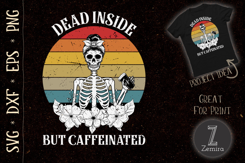dead-inside-but-caffeinated-shirt-design