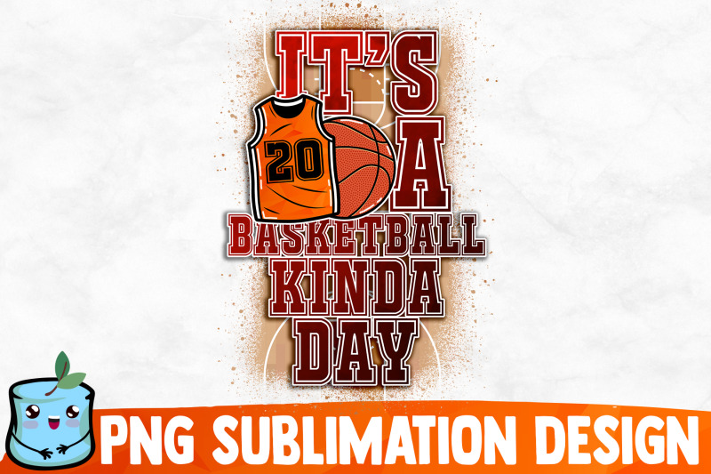 it-039-s-a-basketball-kinda-day-sublimation-design