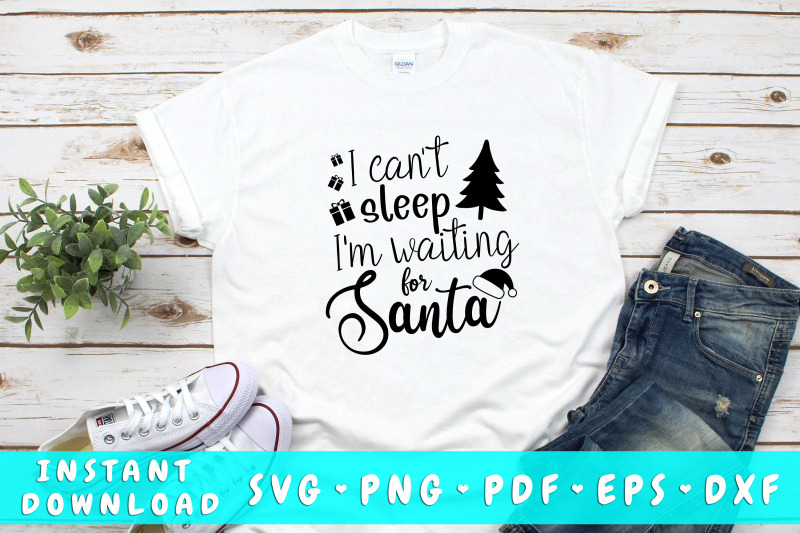 i-can-039-t-sleep-i-039-m-waiting-for-santa-svg