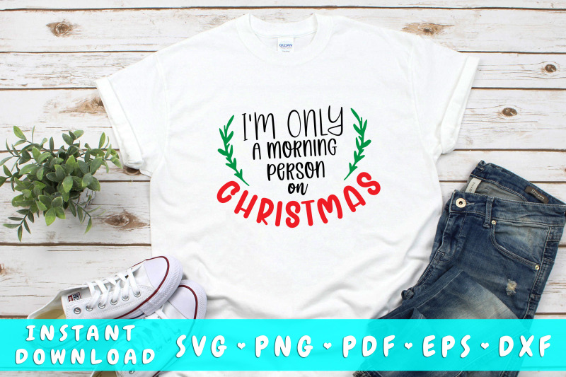 i-039-m-only-morning-person-on-christmas-svg