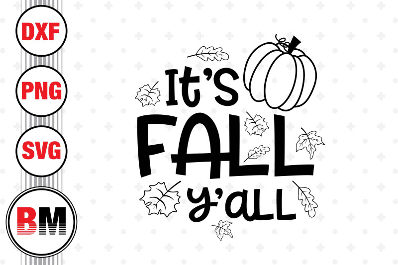 it-039-s-fall-y-039-all-svg-png-dxf-files