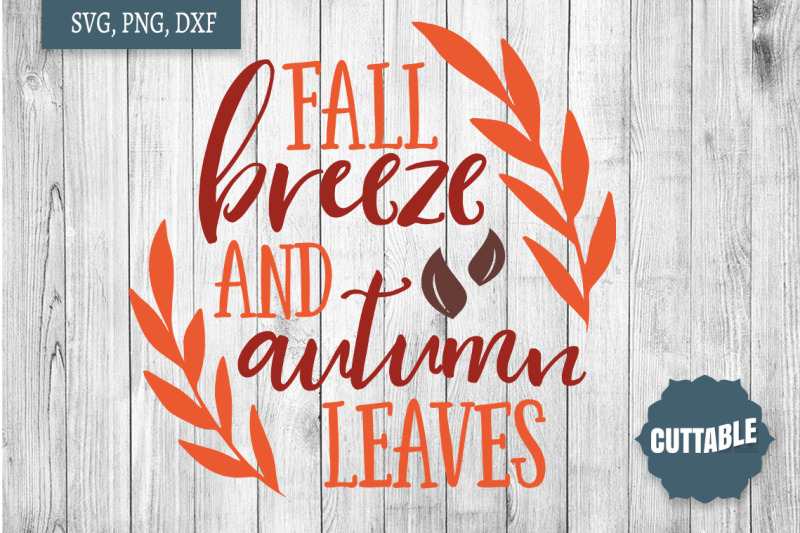 fall-svg-fall-breeze-and-autumn-leaves-cut-file-fall-quote-svg