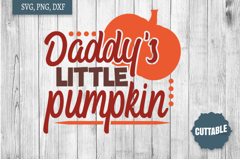 daddy-039-s-little-pumpkin-svg-little-pumpkin-cut-file-cute-dad-039-s-baby-s