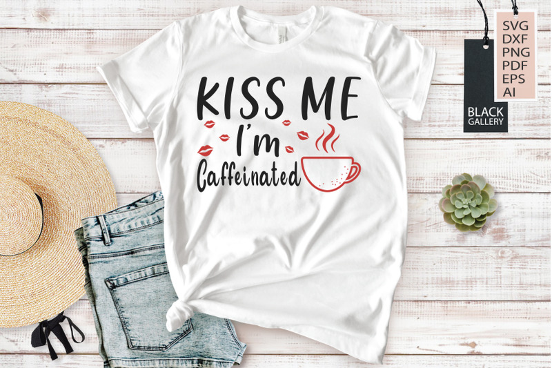 kiss-me-i-039-m-caffeinated