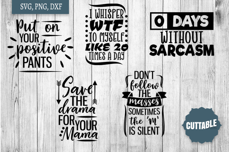 fun-sassy-quote-svgs-sassy-cut-file-bundle-sarcastic-quote-svgs