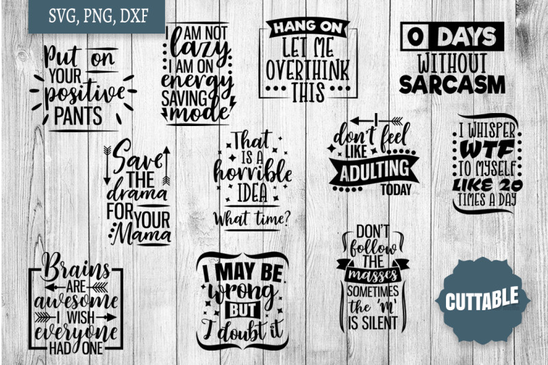 fun-sassy-quote-svgs-sassy-cut-file-bundle-sarcastic-quote-svgs