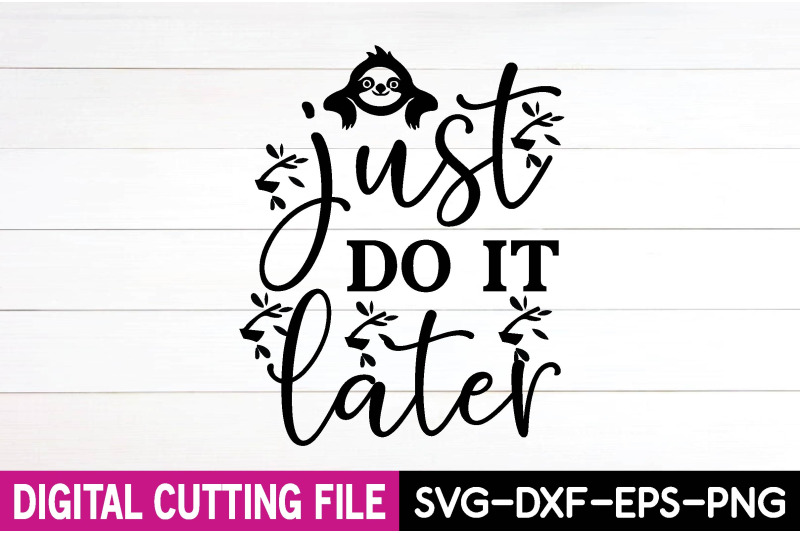 just-do-it-later-svg