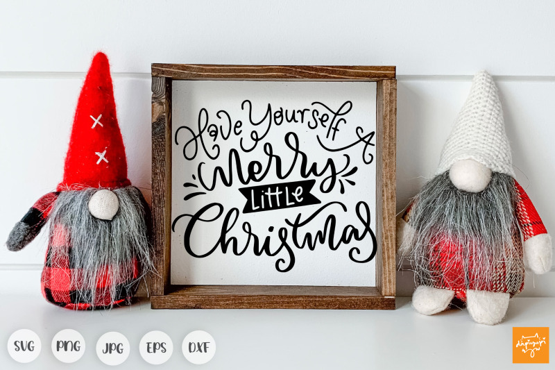 have-your-self-a-merry-little-christmas-svg