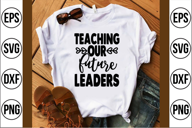 teaching-our-future-leaders-svg-cut-file